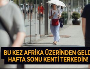 İSTANBUL, ANKARA VE İZMİR’DE HAFTA SONU ALARM! ÇOK DİKKATLİ OLUN