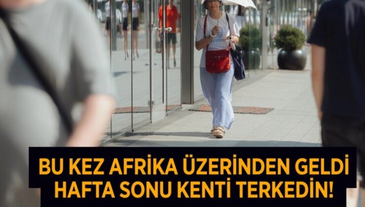 İSTANBUL, ANKARA VE İZMİR’DE HAFTA SONU ALARM! ÇOK DİKKATLİ OLUN