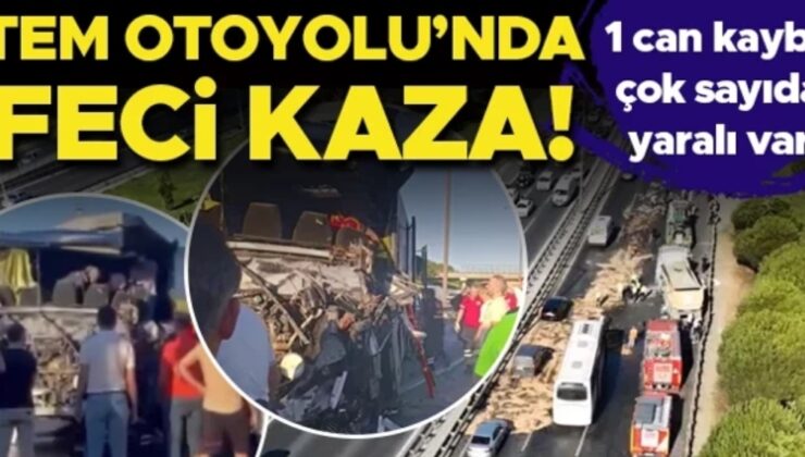 TEM OTOYOLU’NDA FECİ KAZA: 1 ÖLÜ, 9 YARALI! TRAFİK DURDU