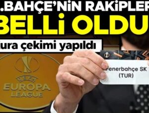 FENERBAHÇE’NİN RAKİPLERİ BELLİ OLDU!
