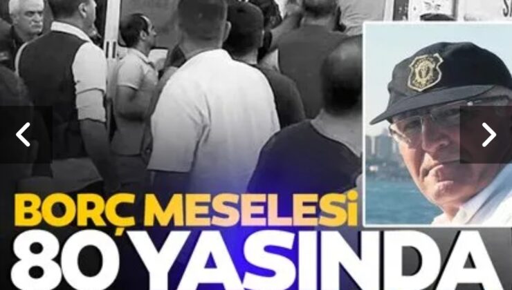 BORÇ YÜZÜNDEN 80 YAŞINDA KATİL OLDU!