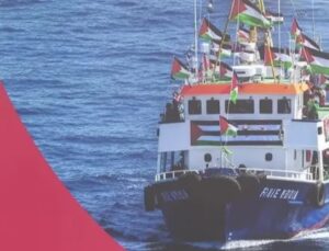 GAZZE FİLOSU YOLA ÇIKIYOR! 44 ÜLKEDEN BİNLERCE AKTİVİST KATILACAK!