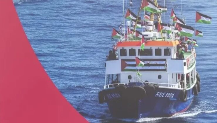 GAZZE FİLOSU YOLA ÇIKIYOR! 44 ÜLKEDEN BİNLERCE AKTİVİST KATILACAK!