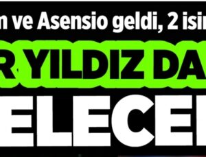 FENERBAHÇE TRANSFER ŞOVUNDA! KEREM VE ASENSIO TAMAM, SIRA BÜYÜK BOMBA’DA!