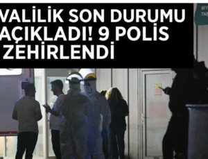 BOLU’DA 9 POLİS NEDEN ZEHİRLENDİ?