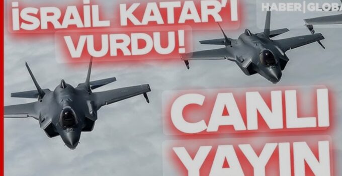 İSRAİL’DEN KATAR’A BOMBA YAĞMURU! ORTADOĞU KAYNIYOR!