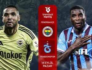 TFF DUYURDU! FENERBAHÇE-TRABZONSPOR MAÇININ SAATİ DEĞİŞTİ!