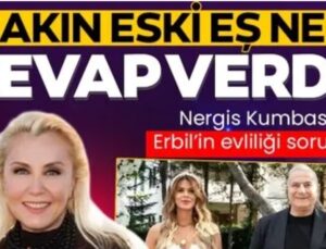 NERGİS KUMBASAR’A MEHMET ALİ ERBİL’İN EVLİLİĞİ SORULDU! BAKIN NE CEVAP VERDİ?