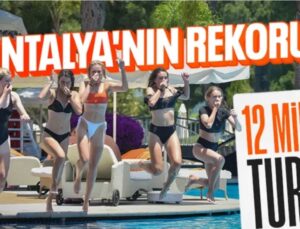 Antalya’da turist sayısı 12,8 milyonu aştı