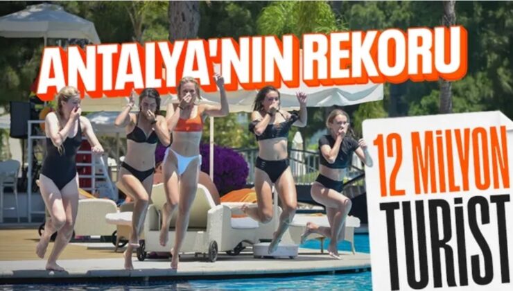 Antalya’da turist sayısı 12,8 milyonu aştı